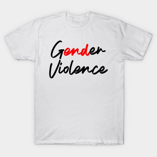 End Gender Violence T-Shirt by kimbo11